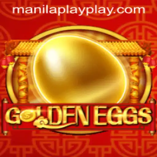 Discover the Exciting World of GoldenEggs: The Latest Sensation by ManilaPlay