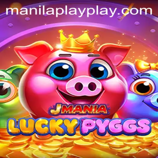 Unveiling JManiaLuckyPyggs: The ManilaPlay Revolution